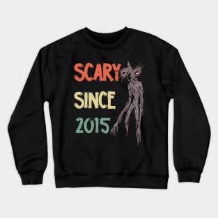 Scary since 2015 siren head Crewneck Sweatshirt